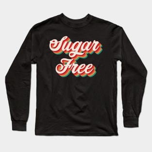 Sugar Free Long Sleeve T-Shirt